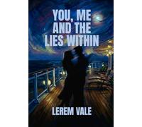 You, Me and The Lies Within: 2 (You, Me and The World Within)