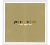 You Me At Six - If I Was In Your Shoes