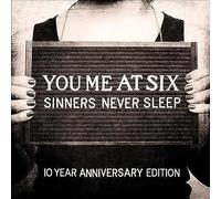 You Me At Six - Sinners Never Sleep (10th Anniversary)