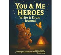 YOU&ME HEROES NOTEBOOK: Creative Bear Journal for Kids & Parents (Light Edition) - 200 Pages (100 Lined + 100 Blank), 8.5 x 11 | Cute Animal Design for Writing, Drawing, School, and Family Bonding