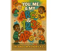 You, Me, & MY ABC's & 123's!