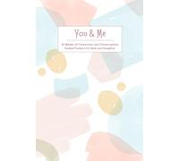 You & Me Parent-Tween Journal | A Guided Prompt Journal with 52 Weekly Questions for Meaningful Mother and Daughter Conversations: Strengthen Bonds, Connect and Create Lasting Memories