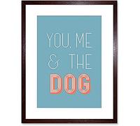You Me The Dog Wall Art Print