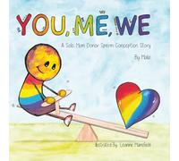 You, Me, We, A Solo Mum Donor Sperm Conception Story