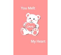 You Melt My Heart