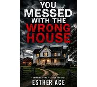 You Messed With The Wrong House