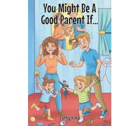 You Might Be A Good Parent If...