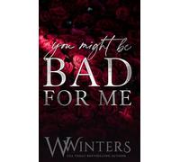 You Might Be Bad For Me