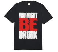 You Might Be Drunk Design for Drunken Grownups Comfort Colors Adult Heavyweight T-Shirt
