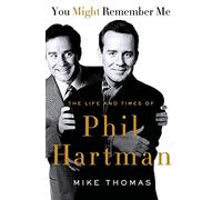 You Might Remember Me: The Life and Times of Phil Hartman