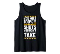 You Miss 100 of The Shots You Dont Take Motivational Hustle Tank Top