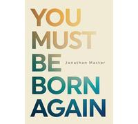 You Must Be Born Again
