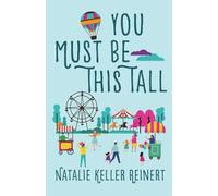 You Must Be This Tall: A Novel