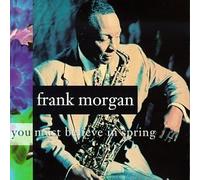 You Must Believe in Spring by Morgan, Frank (1992) Audio CD