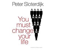 You Must Change Your Life