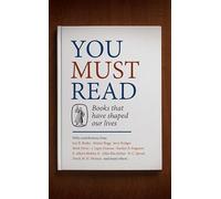 You Must Read: Books That Have Shaped Our Lives