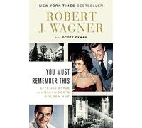 You Must Remember This: Life and Style in Hollywood's Golden Age