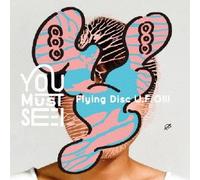 You Must See I - Flying Disc U.F.O!!! [Japan CD] DDCH-2341
