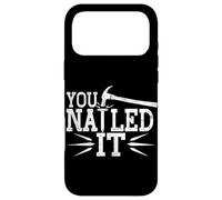 You Nailed It Wood Worker Woodworker Handyman Case for iPhone 17 Pro Max
