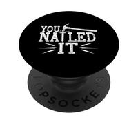 You Nailed It Wood Worker Woodworker Handyman PopSockets Adhesive PopGrip
