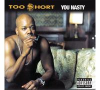 You Nasty by Too Short