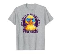 You Need to Be Quackers to Be A Taxi Driver T-Shirt, Men, Heather Grey, 6X-Large