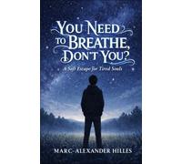 You Need to Breathe, Don't You: A Soft Escape For Tired Souls