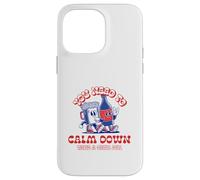 You Need To Calm Down Take A Chill Pill (Relax Statement) Case for iPhone 14 Pro Max