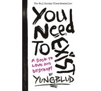 You Need To Exist A book to love and destroy by Yungblud (Paperback Book)