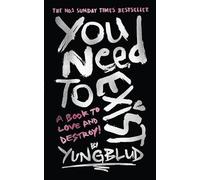 You Need To Exist : A book to love and destroy! (SPECIAL EXTENDED EDITION)