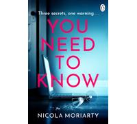 You Need To Know : The gripping, suspenseful and utterly unputdownable psychological suspense