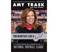 You Negotiate Like a Girl: Reflections on a Career in the National Football League