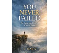 You Never Failed: The Dangerous Comfort of Never Trying