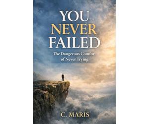 You Never Failed: The Dangerous Comfort of Never Trying