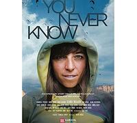 You Never Know