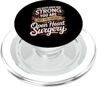 You Never Know How Strong You Are Open Heart Surgery PopSockets PopGrip for MagSafe