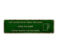 You Never Know What You Have Until It's Gone Toilet Paper for Instance, Funny Bathroom Wall Decor Sign, Farmhouse Rustic Bathroom Decorations Wall Art, 4" by 16" Vintage Metal Tin Sign
