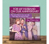 You Never Listen... Sure, I'll Have A Beer! - Retro Husband Anniversary Card