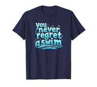 You Never Regret A Swim Swimmers Motivational T-Shirt
