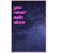 You Never Walk Alone: A 100-Page Aesthetic Lined Journal for Army, Dreamers, Thinkers & Creators