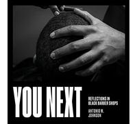 You Next: Reflections in Black Barbershops