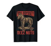 You Odyssey Deez-Nuts Funny Trojan Horse Ancient Greek Value Graphic T-Shirt