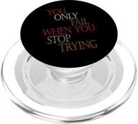 You Only Fail When You Stop Trying Motivational Men Women PopSockets PopGrip for MagSafe