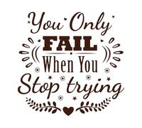 You only Fail When You Stop Trying Quotes Fine Carving Stickers 42x43cm Do not Damage The Wall Surface Coffee