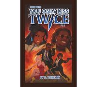 You Only Kiss Twice: Part 1 (The John Nero System: A LitRPG Spy Thriller)