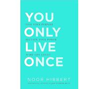 You Only Live Once: Find Your Purpose. Reclaim Your Power. Make Life Count. THE SUNDAY TIMES PAPERBACK NON-FICTION BESTSELLER