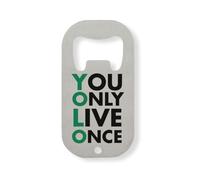 You Only Live Once Green And Black Stainless Steel Bottle Opener Silver