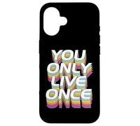 You Only Live Once, perfect for Easter Motivation Case for iPhone 16