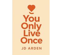 You Only Live Once (Society & Human Nature)