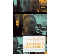 You Only Live Twice: Sex, Death, and Transition (Exploded Views)